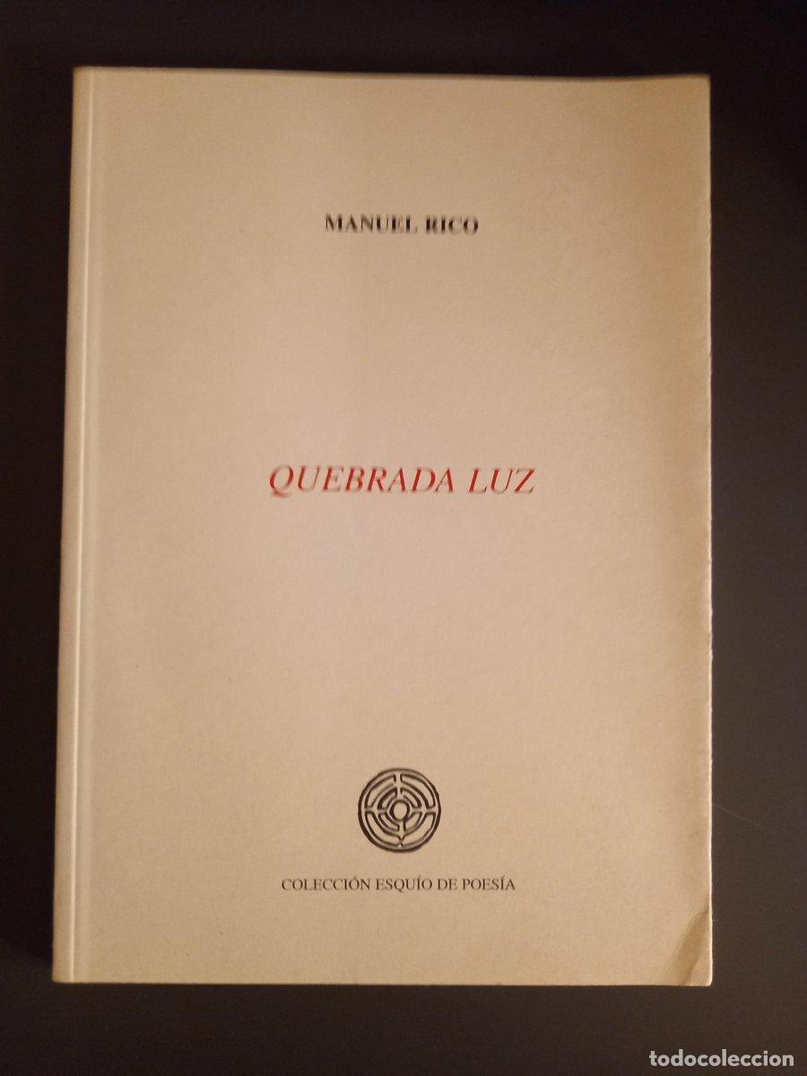 Libros: Quebrada luz - Rico, Manuel. - Foto 1