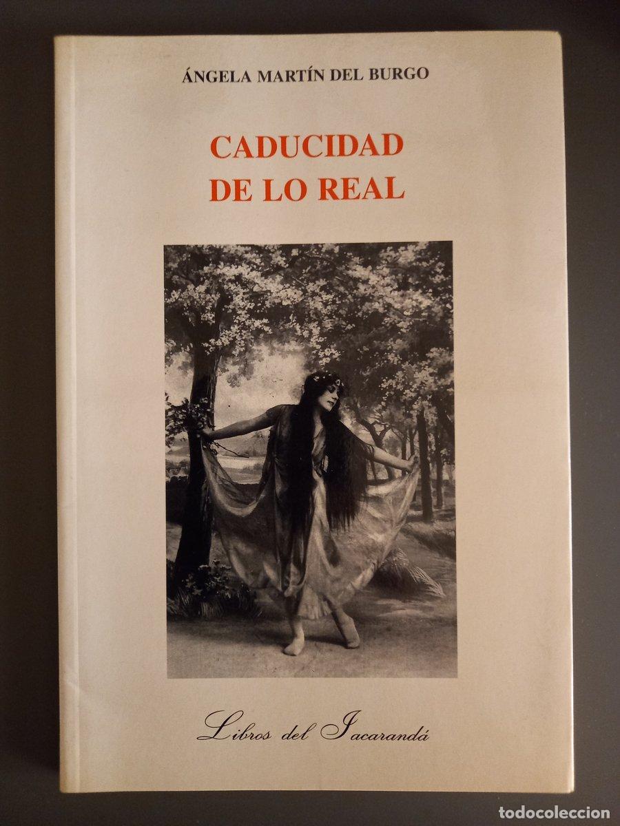 Livres: Caducidad de lo real - Mart&iacute;n Del Burgo, &aacute;ngela.