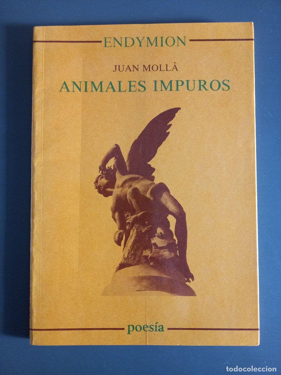 Libros: Animales impuros - Moll&aacute;, Juan. - Foto 1