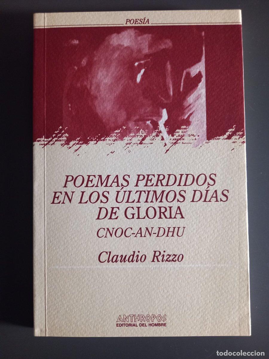 Libri di seconda mano: Poemas perdidos en los &uacute;ltimos d&iacute;as de gloria. Cnoc-an-dhu - Rizzo, Claudio.