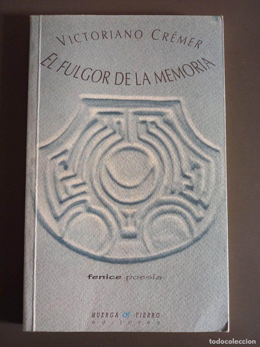 Libri di seconda mano: El fulgor de la memoria - Cr&eacute;mer, Victoriano.