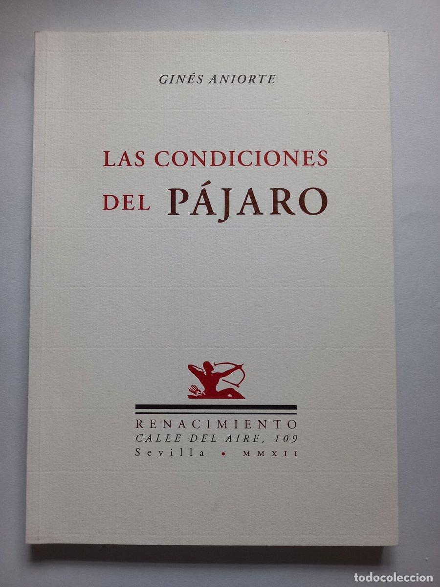 Las condiciones del p&aacute;jaro. - Aniorte, Gin&eacute;s. - Aniorte, Gin&eacute;s.