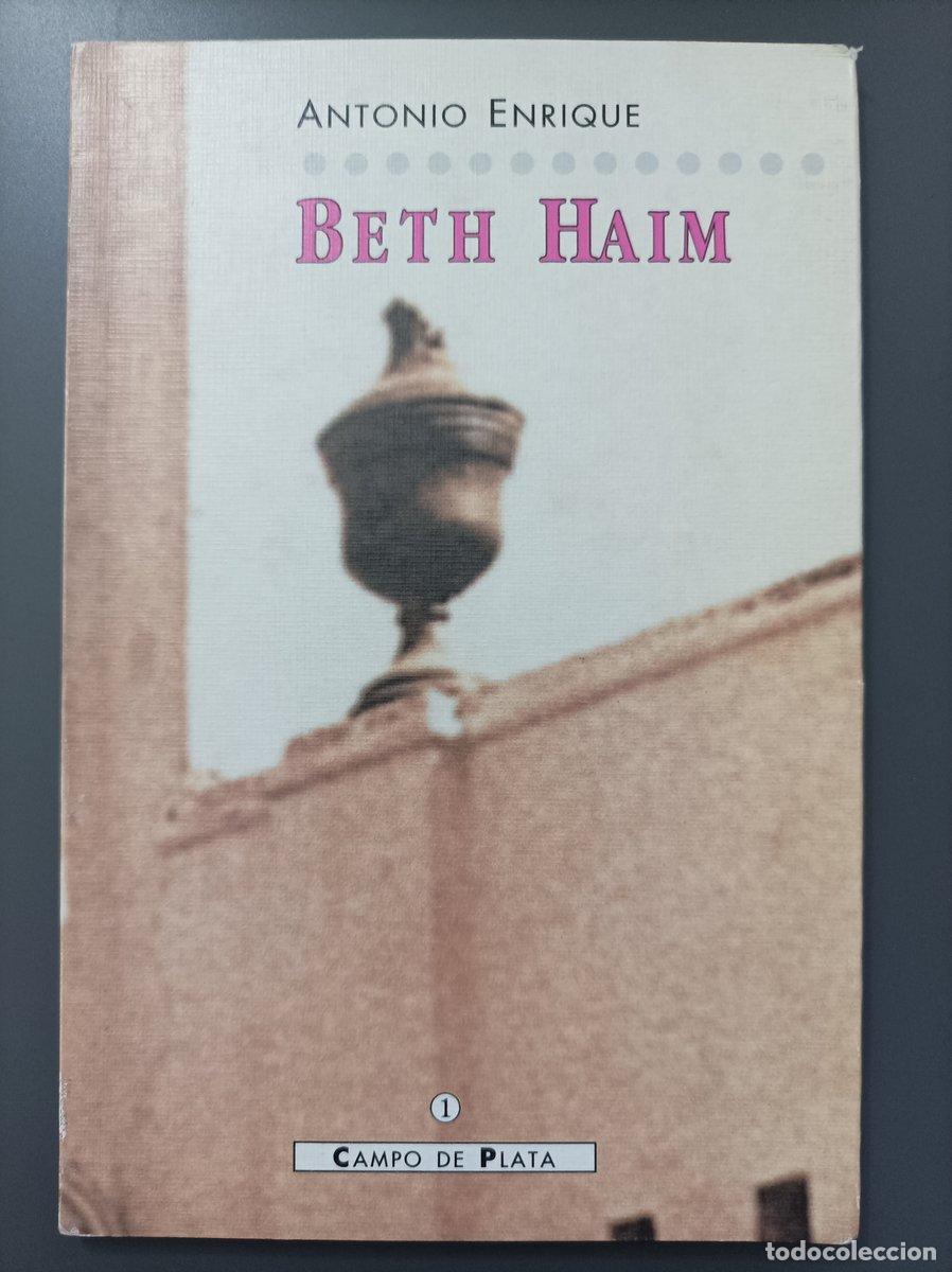 Libri di seconda mano: (Dedicado por el autor) Beth Haim. Un cementerio de coral - Enrique, Antonio.