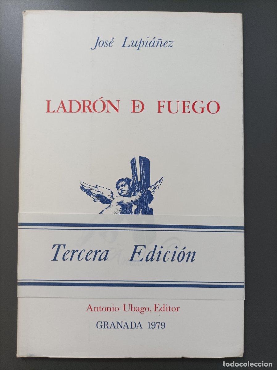 B&uuml;cher: (Dedicado por el autor) Ladr&oacute;n de fuego. - Lupi&aacute;&ntilde;ez, Jos&eacute;. - Lupi&aacute;&ntilde;ez, Jos&eacute;.