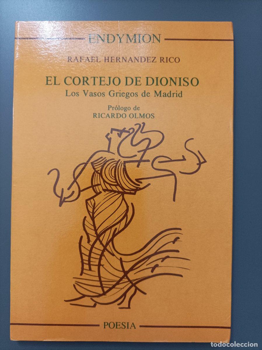 B&uuml;cher: (Dedicado por el autor) El cortejo de Dionisio. Los vasos griegos de Madrid. - Hern&aacute;ndez Rico, Rafae