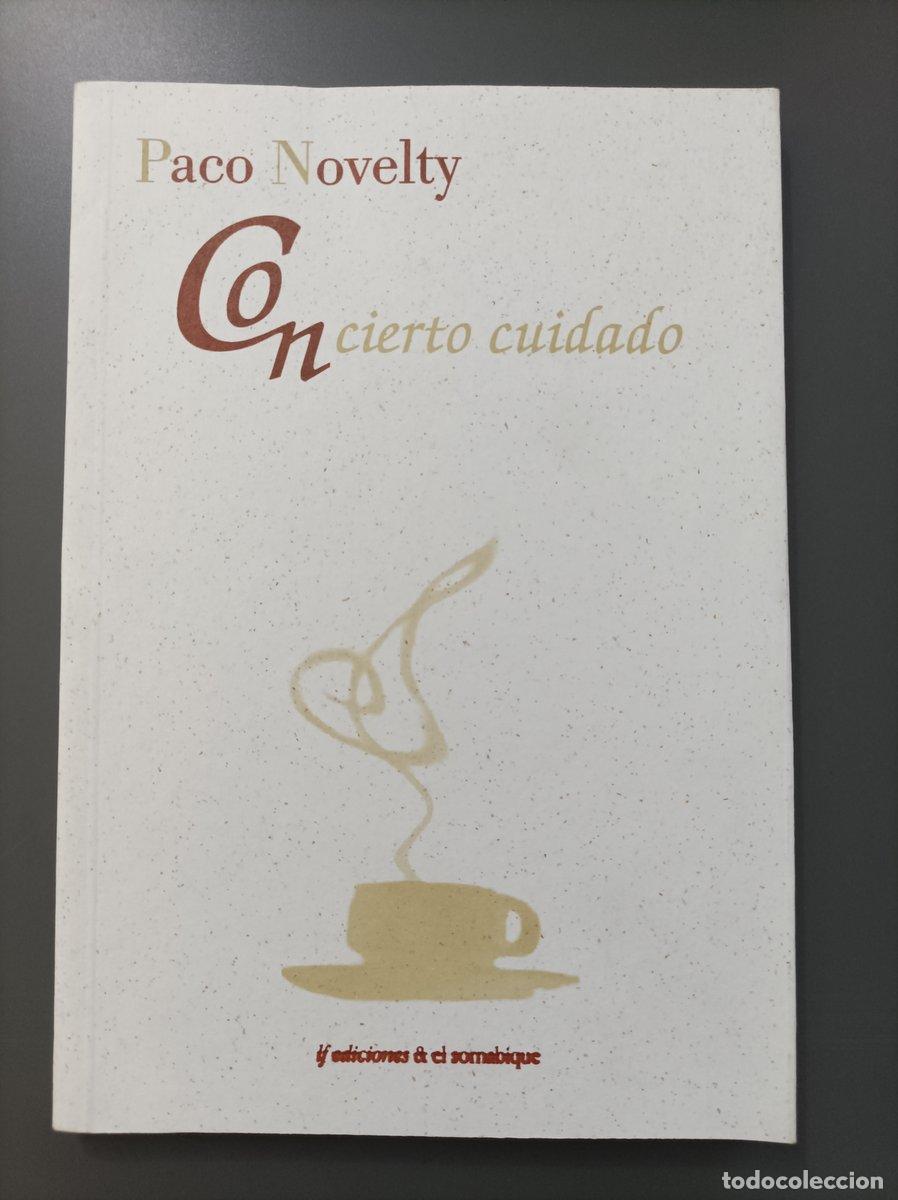 B&uuml;cher: (Dedicado por el autor) Con cierto cuidado. - Novelty, Paco. - Novelty, Paco.
