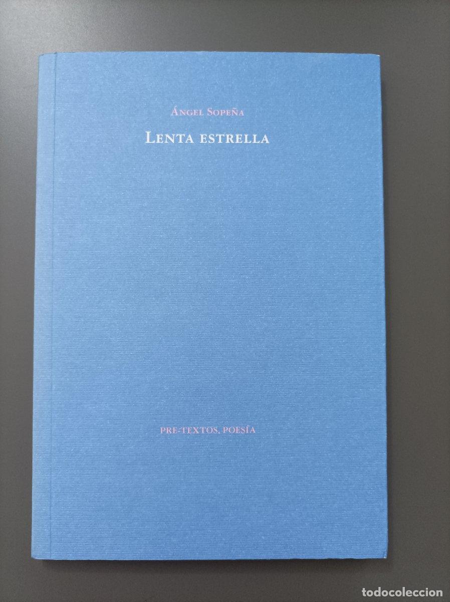B&uuml;cher: (Dedicado por el autor) Lenta estrella. - Sope&ntilde;a, &Aacute;ngel. - Sope&ntilde;a, &aacute;ngel.