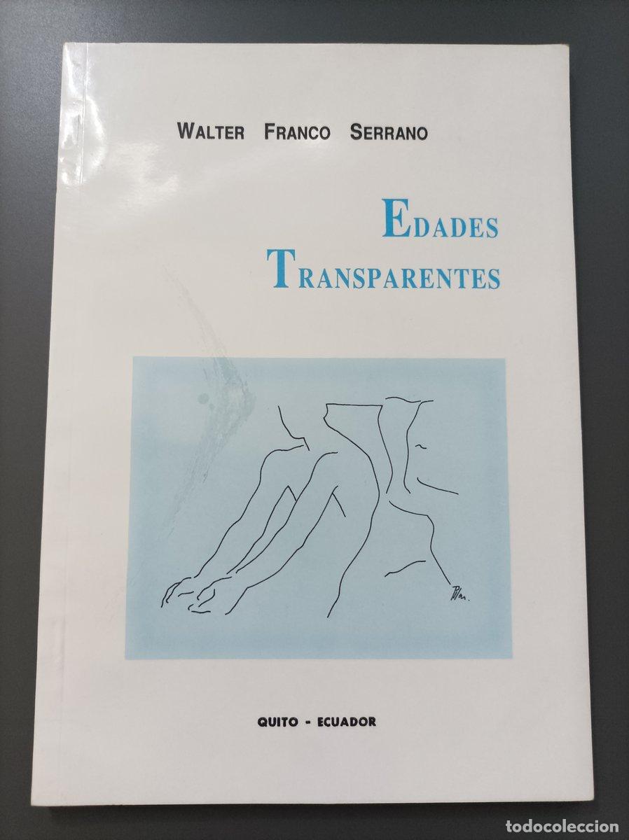 B&uuml;cher: (Dedicado por el autor) Edades transparentes. - Franco Serrano, Walter. - Franco Serrano, Walter.