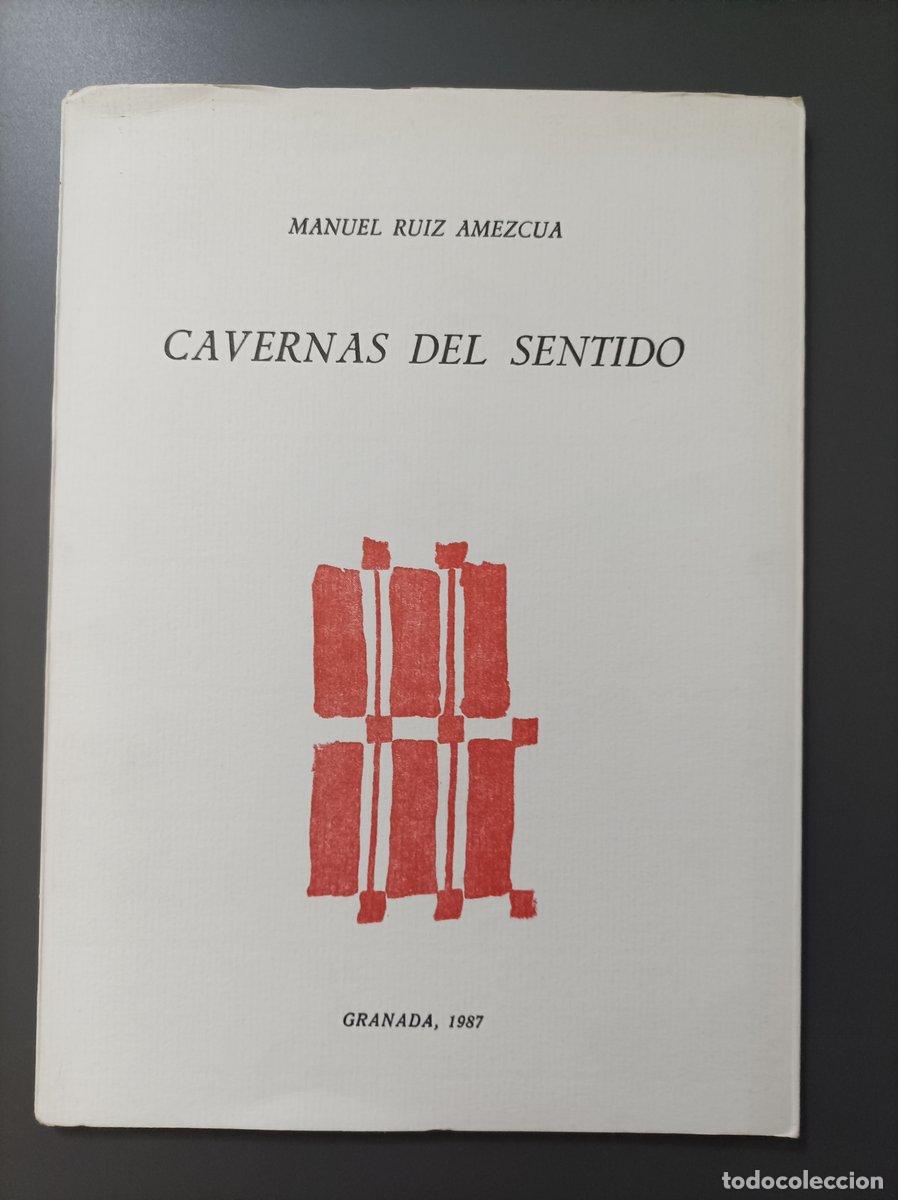 B&uuml;cher: (Dedicado por el autor) Cavernas del sentido. - Ruiz Amezcua, Manuel. - Ruiz Am&eacute;zcua, Manuel.