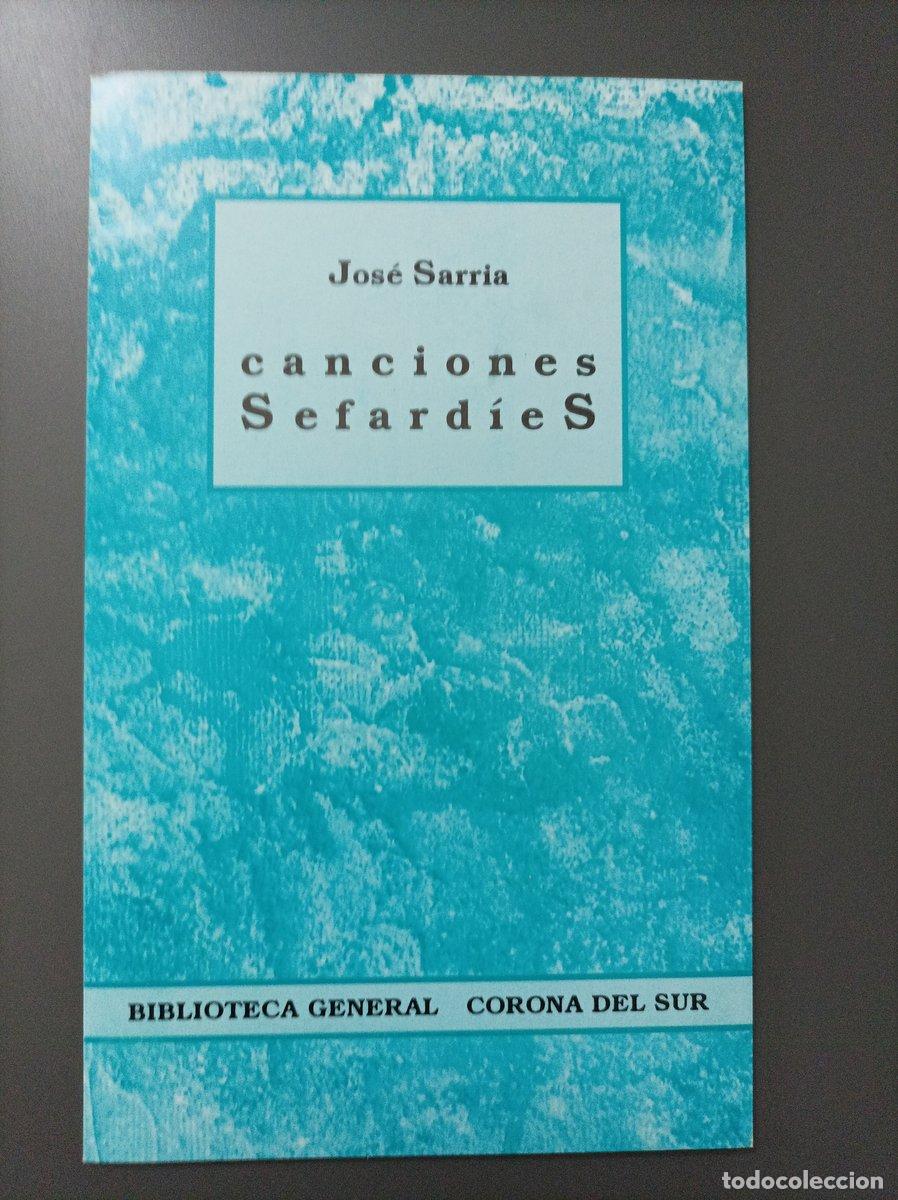 Livres: (Dedicado) Canciones sefard&iacute;es. - Sarria, Jos&eacute;. - Sarria, Jos&eacute;.