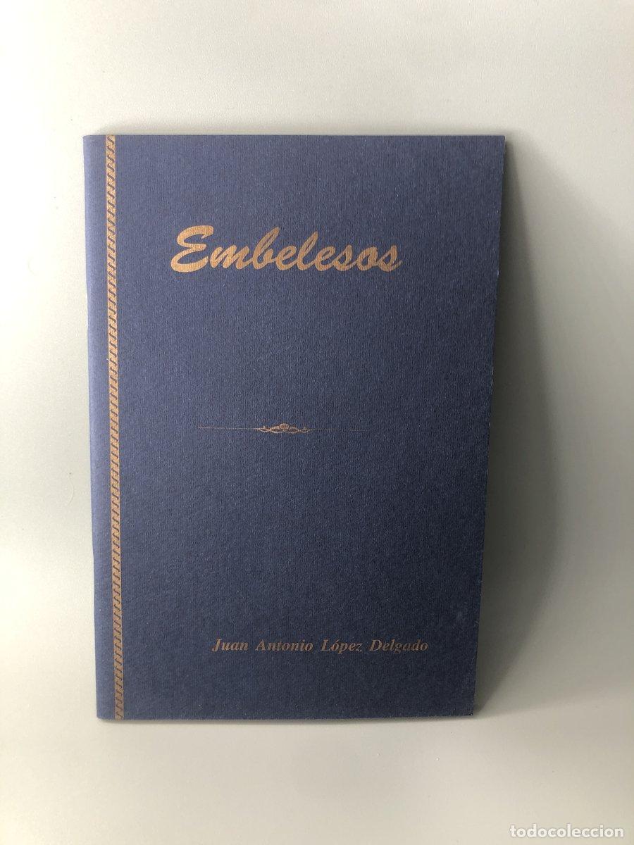 Livros em segunda m&atilde;o: Embelesos L&oacute;pez Delgado, Juan Antonio (Dedicado por el autor) - L&oacute;pez Delgado, Juan Antonio