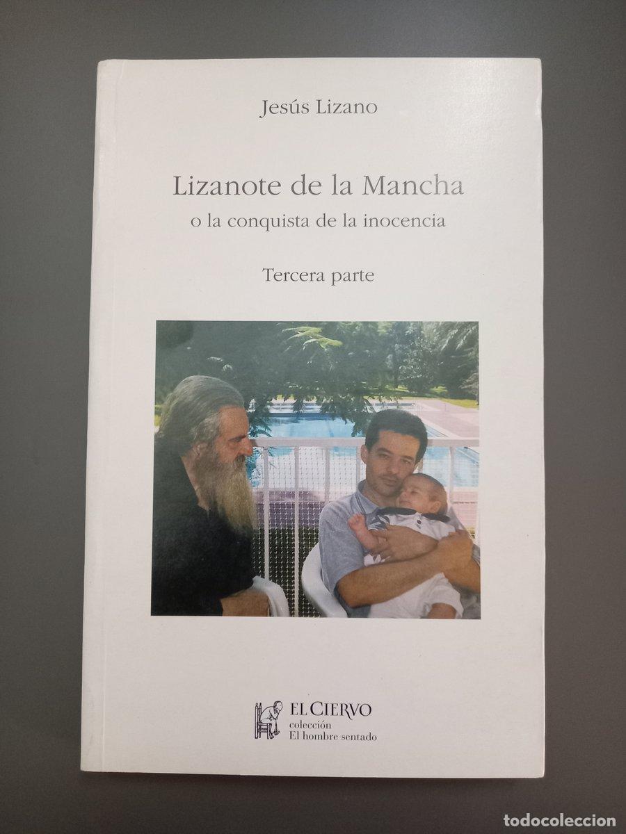 Libri di seconda mano: (Dedicado por el autor) Lizanote de la Mancha o la conquista de la inocencia. Tercera parte - Lizano