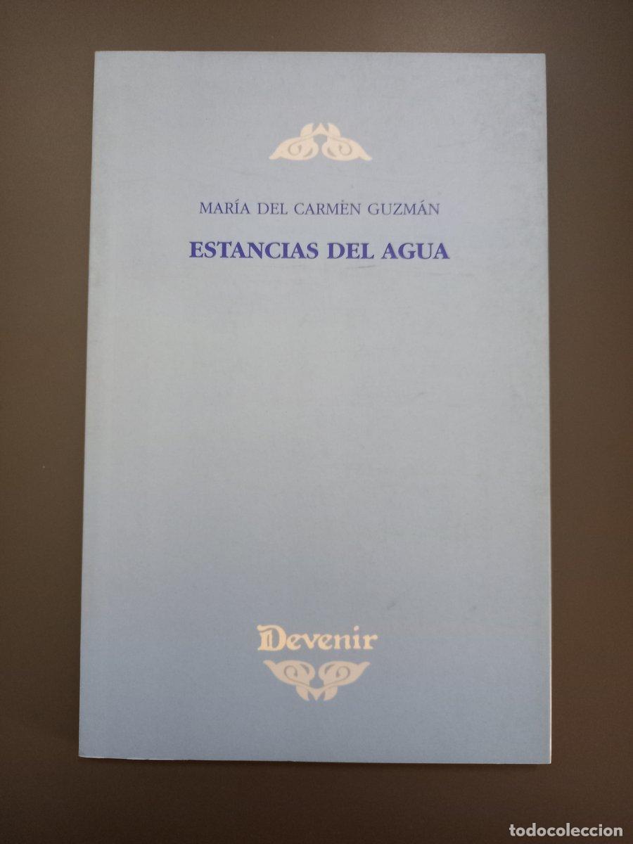 Livres: (Dedicado por el autor) Estancias del agua (Devenir 155) - Guzm&aacute;n, M&ordf; Del Carmen.