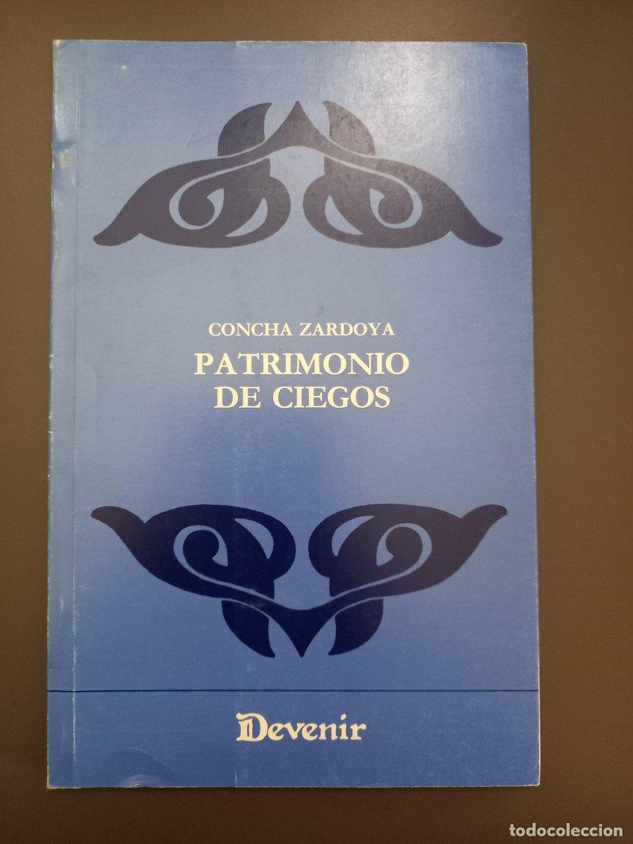 Livres: (Dedicado por el autor) Patrimonio de ciegos (Devenir 53) - Zardoya, Concha.