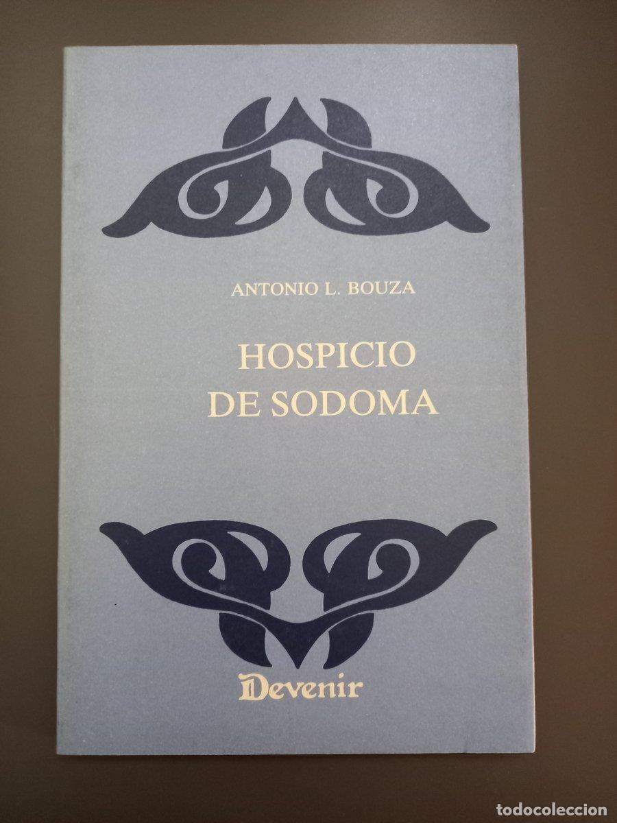 Livres: (Dedicado por el autor) Hospicio de Sodoma. (Devenir 20) - L. Bouza, Antonio.