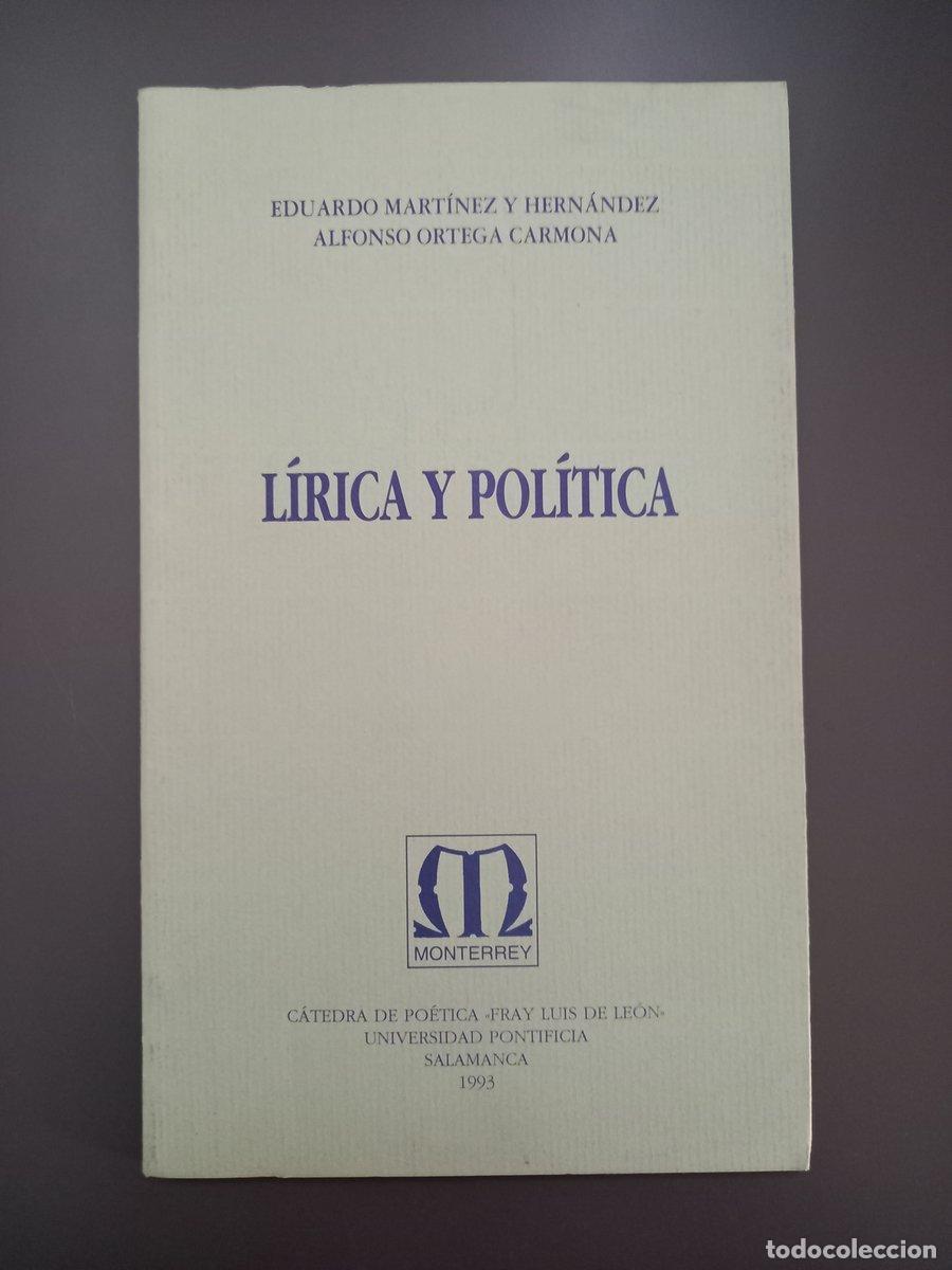 Livres: (Dedicado por el autor) L&iacute;rica y pol&iacute;tica - Mart&iacute;nez Y Hern&aacute;ndez, Eduardo; Ortega Carmona, Alfonso.