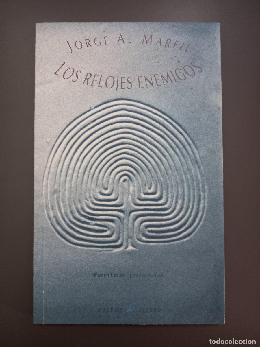 Livres: (Dedicado por el autor) Los relojes enemigos - A. Marfil, Jorge.