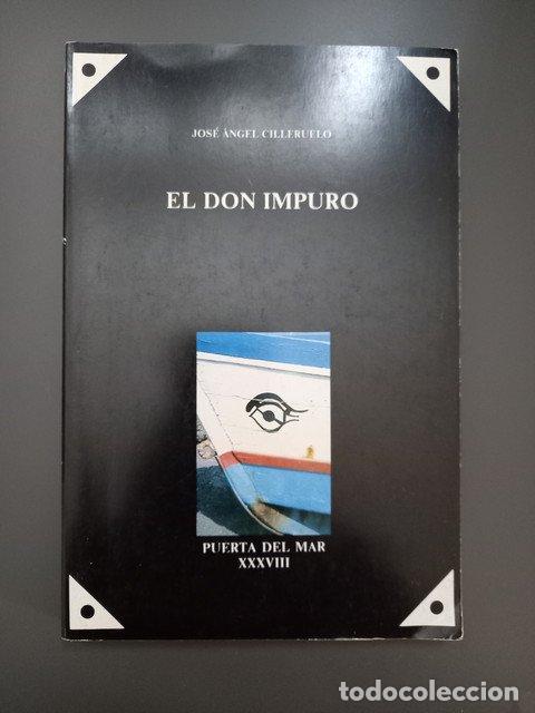 Livres: (Dedicado por el autor) El don impuro - Cilleruelo, Jos&eacute; &aacute;ngel.