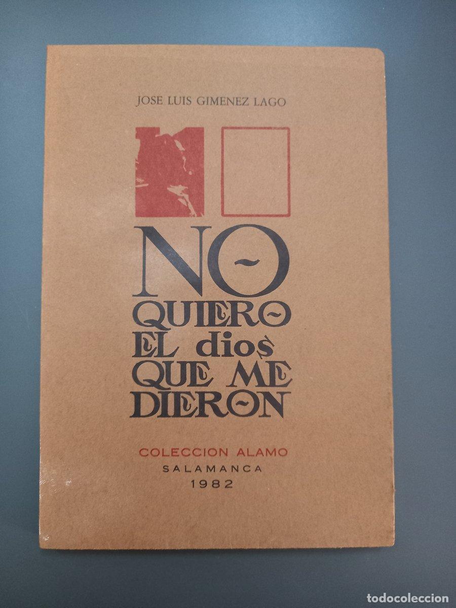 B&uuml;cher: (Dedicado por el autor) No quiero el dios que me dieron - Gimenez Lago, Jose Luis.