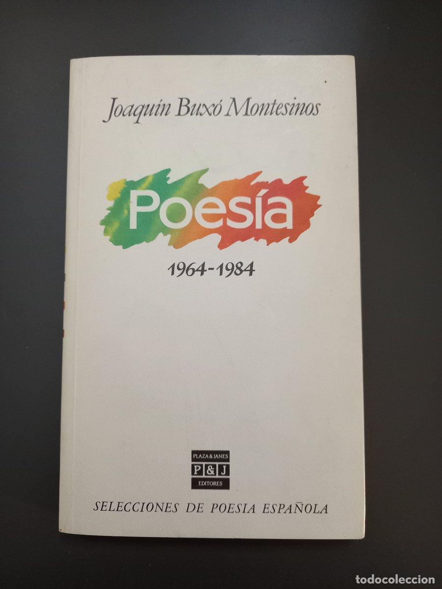 Livres: (Dedicado por el autor) Poes&iacute;a (1964-1984) - Bux&oacute; Montesinos, Joaqu&iacute;n.