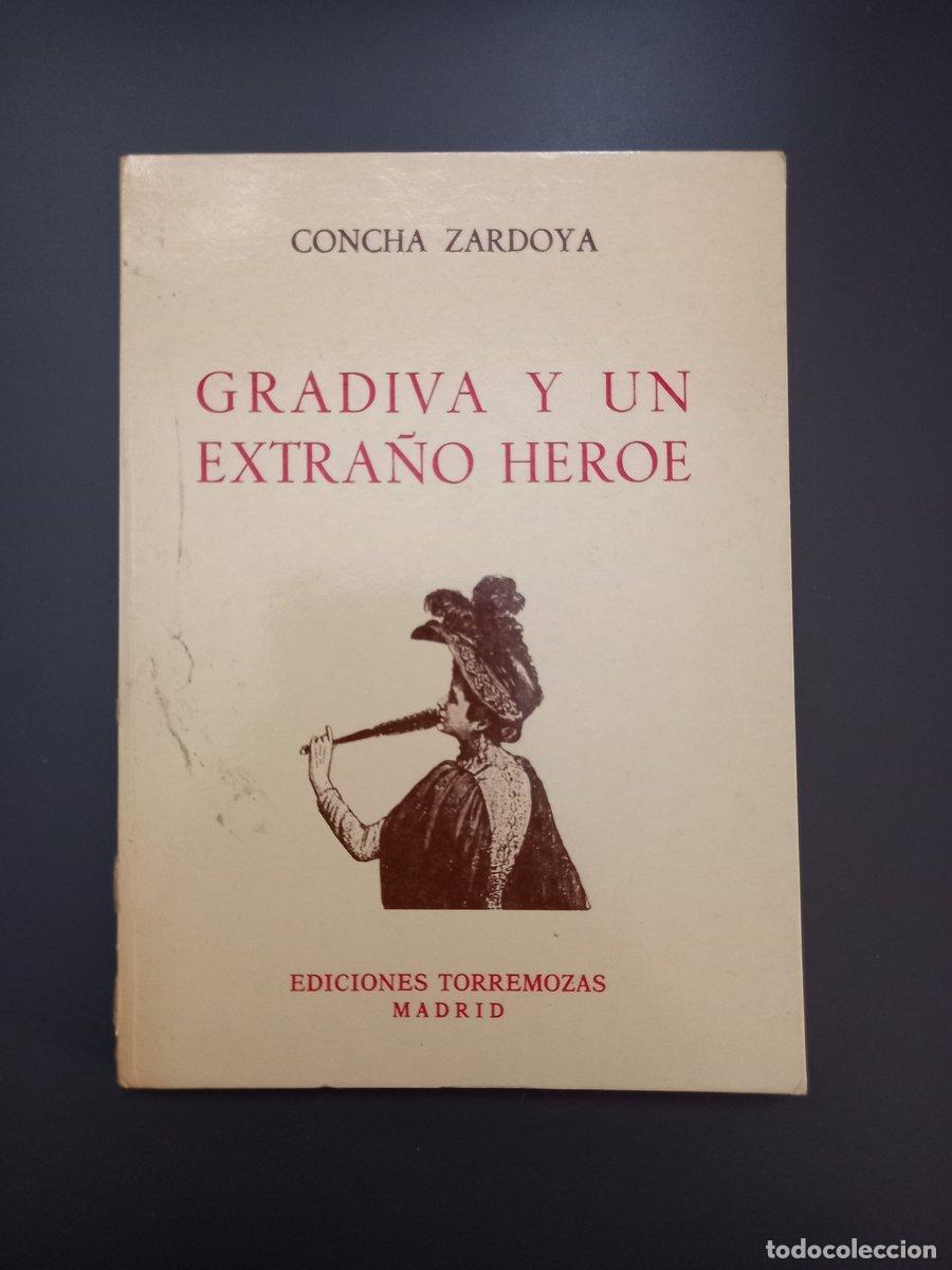 Livres: (Dedicado por el autor) Gradiva y un extra&ntilde;o h&eacute;roe - Zardoya, Concha.