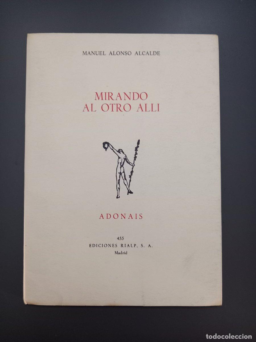 Livres: (Dedicado por el autor) Mirando al otro all&iacute; - Alonso Alcalde, Manuel.