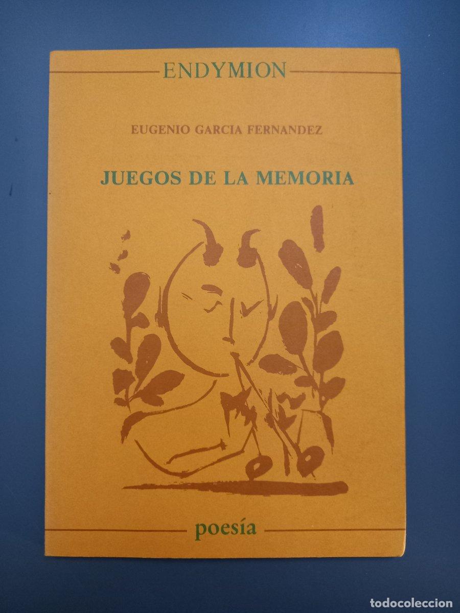 Livres: (Dedicado por el autor) Juegos de la memoria - Garc&iacute;a Fern&aacute;ndez, Eugenio.