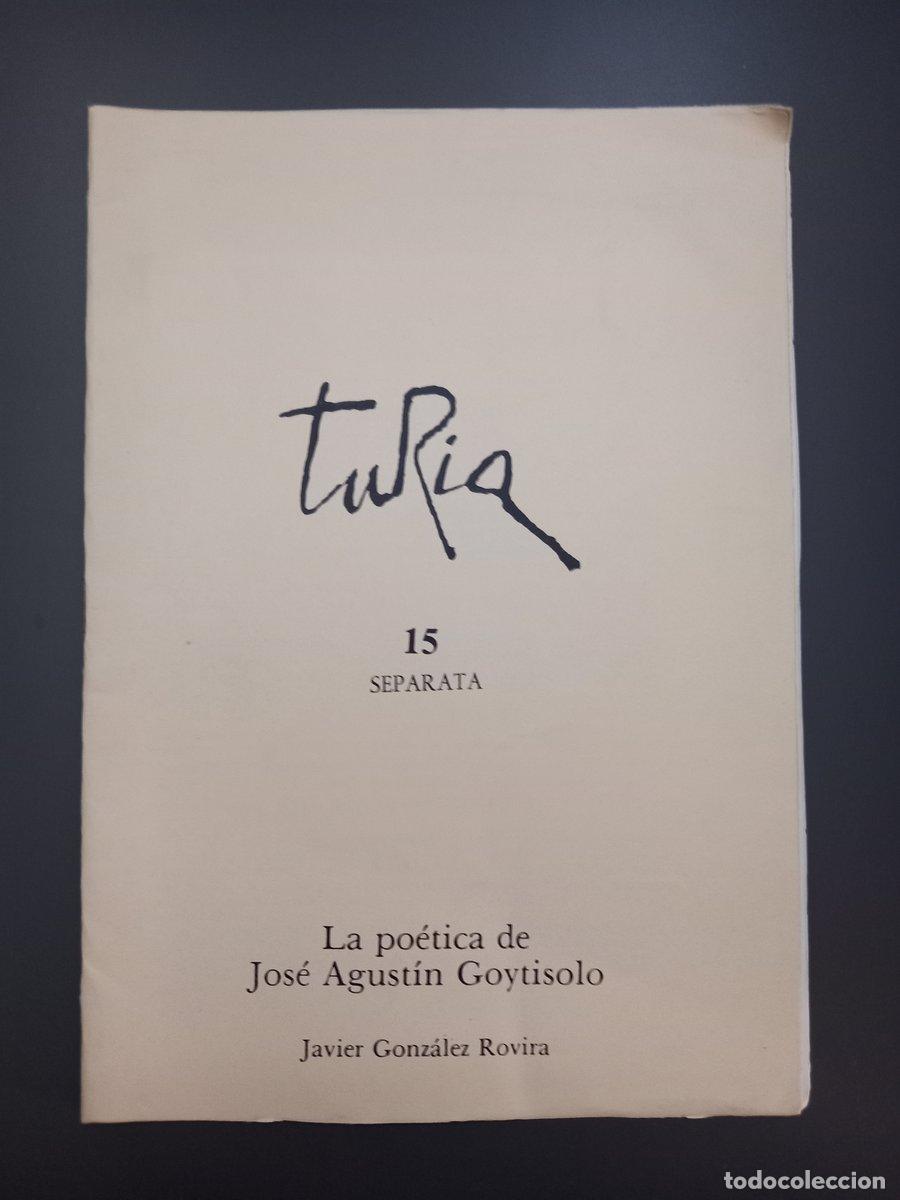 Libri di seconda mano: (Dedicado por el autor) La po&eacute;tica de Jos&eacute; Agust&iacute;n Goytisolo. Separata Turia N&ordm;15 - Gonz&aacute;lez Rovira,