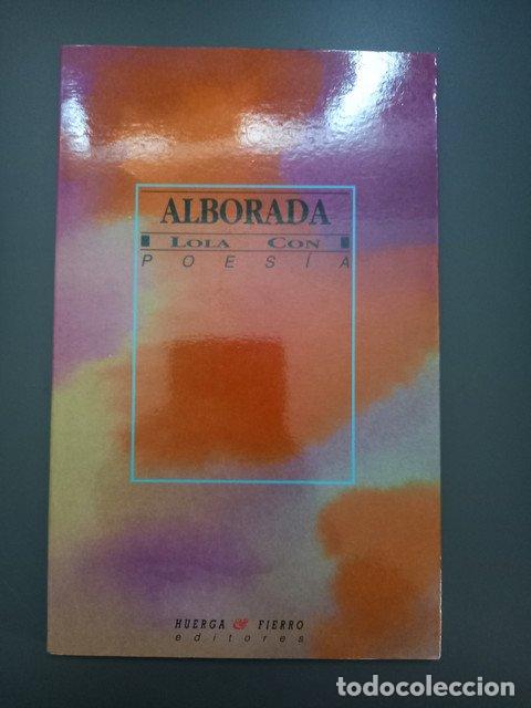 Livres: (Dedicado por el autor) Alborada - Con, Lola.