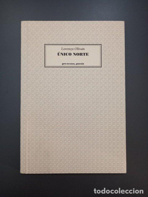 Livres: (Dedicado por el autor) &Uacute;nico norte - Oliv&aacute;n, Lorenzo.