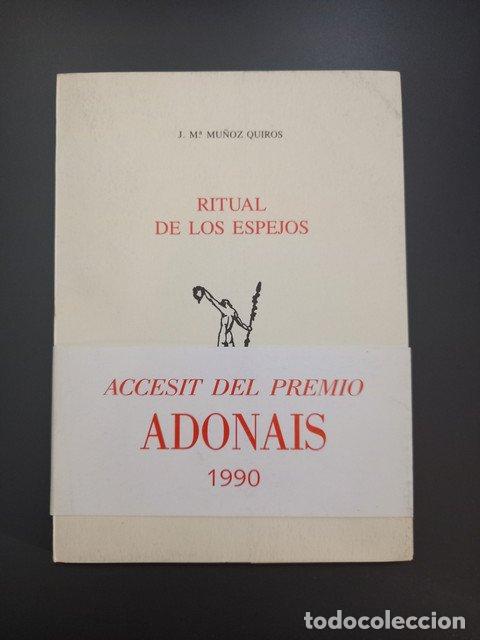 Livres: (Dedicado por el autor) Ritual de los espejos,- Mu&ntilde;oz Quir&oacute;s, Jose M&ordf;. - Mu&ntilde;oz Quir&oacute;s, Jose M&ordf;.