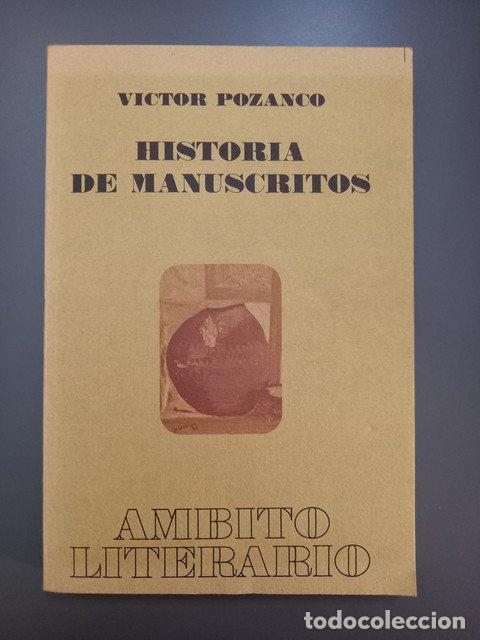 Livres: (Dedicado por el autor) Historia de manuscritos,- Pozanco, V&iacute;ctor. - Pozanco, V&iacute;ctor.