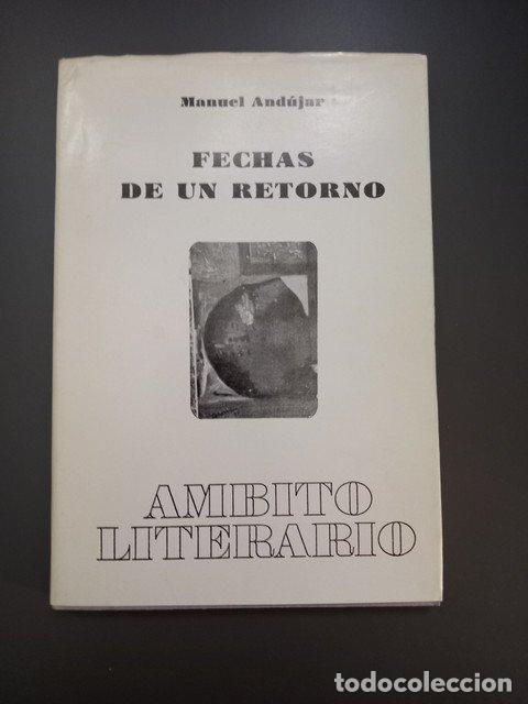 Livres: (Dedicado por el autor) Fechas de un retorno,- And&uacute;jar, Manuel. - And&uacute;jar, Manuel.