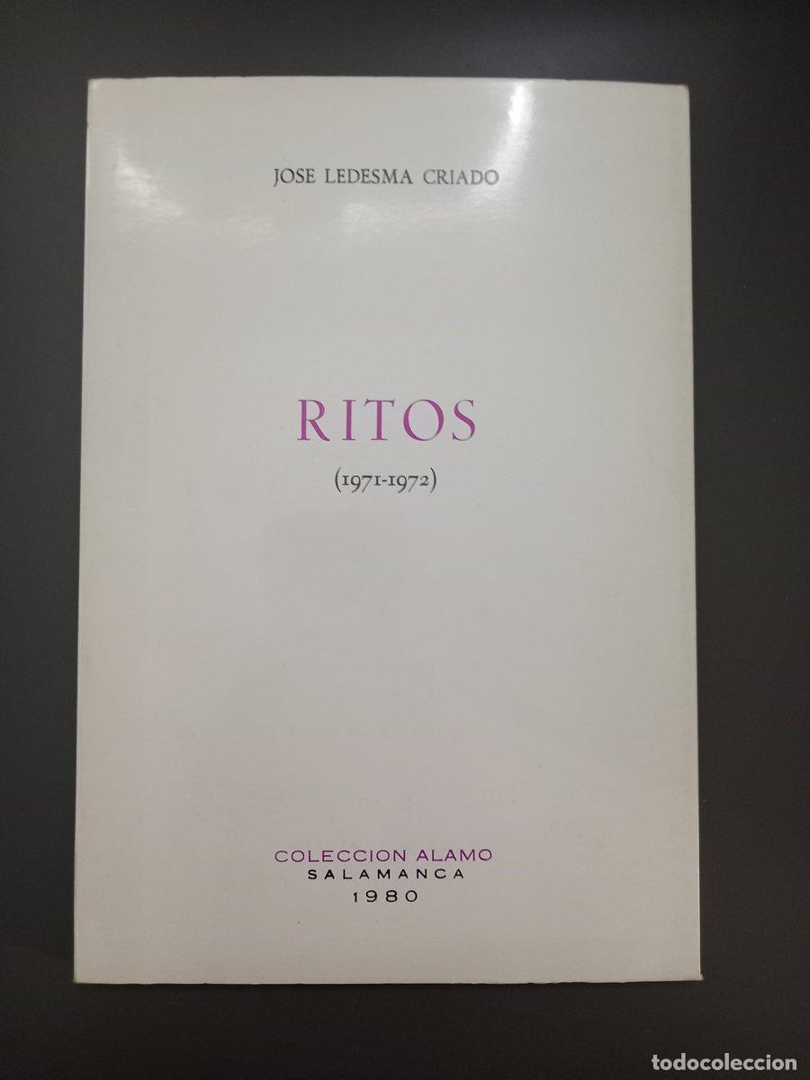 Livres: (Dedicado por el autor) Ritos (1971-1972),- Ledesma Criado, Jose. - Ledesma Criado, Jos&eacute;.