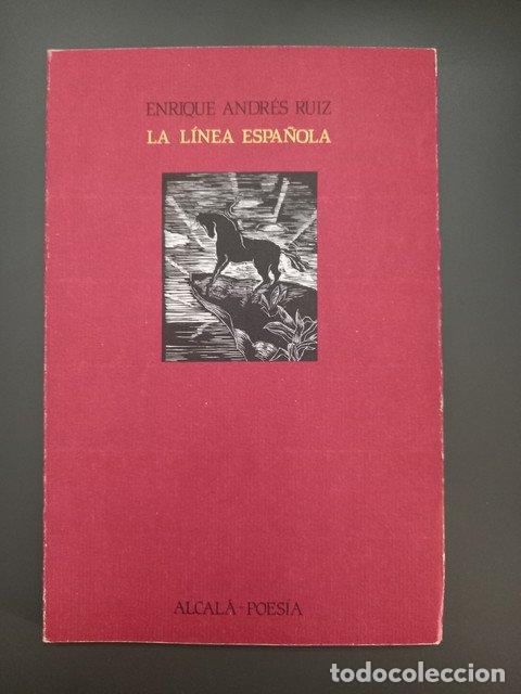 Livres: (Dedicado por el autor) La l&iacute;nea espa&ntilde;ola,- Andr&eacute;s Ruiz, Enrique. - Andr&eacute;s Ruiz, Enrique.