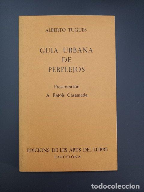 Livres: (Dedicado por el autor) Gu&iacute;a urbana de perplejos,- Tugues, Alberto. - Tugues, Alberto.
