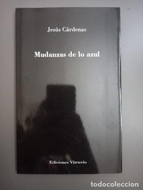 Livres: (Dedicado por el autor) Mudanzas de lo azul - C&aacute;rdenas, Jes&uacute;s.