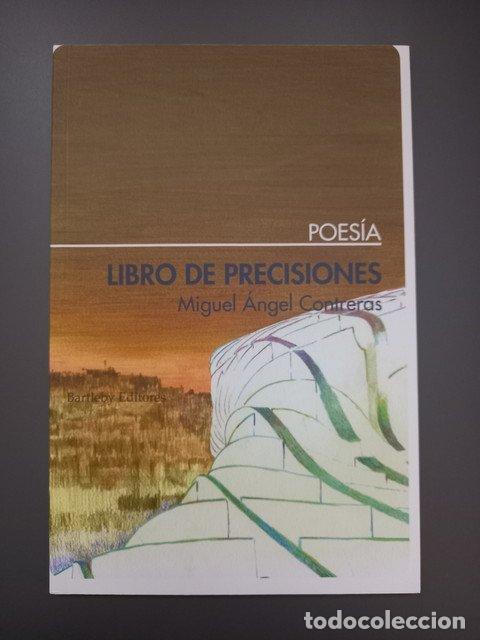 Livres: (Dedicado por el autor) Libro de precisiones - Contreras, Miguel &aacute;ngel.