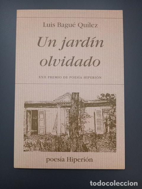 Livres: (Dedicado por el autor) Un jard&iacute;n olvidado - Bagu&eacute; Qu&iacute;lez, Luis.