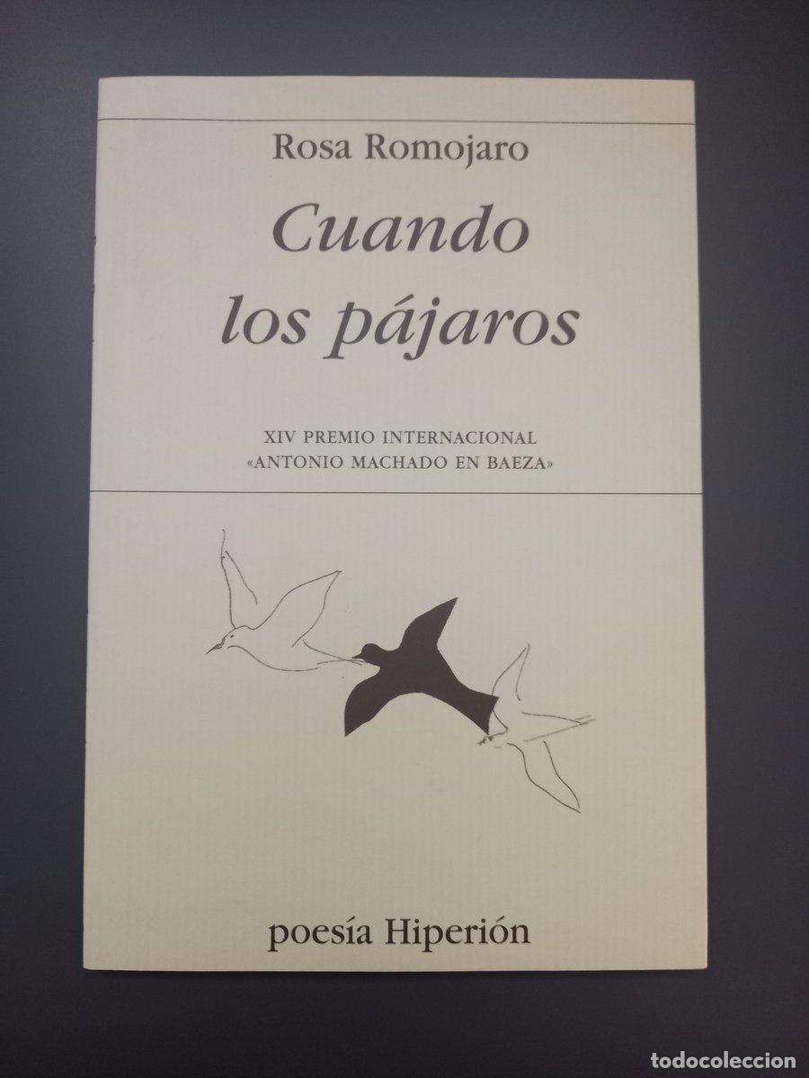 Livres: (Dedicado por el autor) Cuando los p&aacute;jaros - Romojaro, Rosa.
