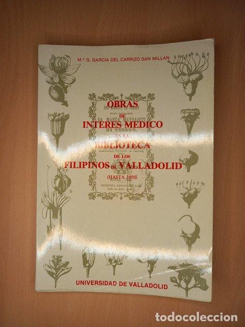 Libros: Obras de inter&eacute;s m&eacute;dico en la biblioteca de los Filipinos de Valladolid (hasta 1950) - Garc&iacute;a Del Ca