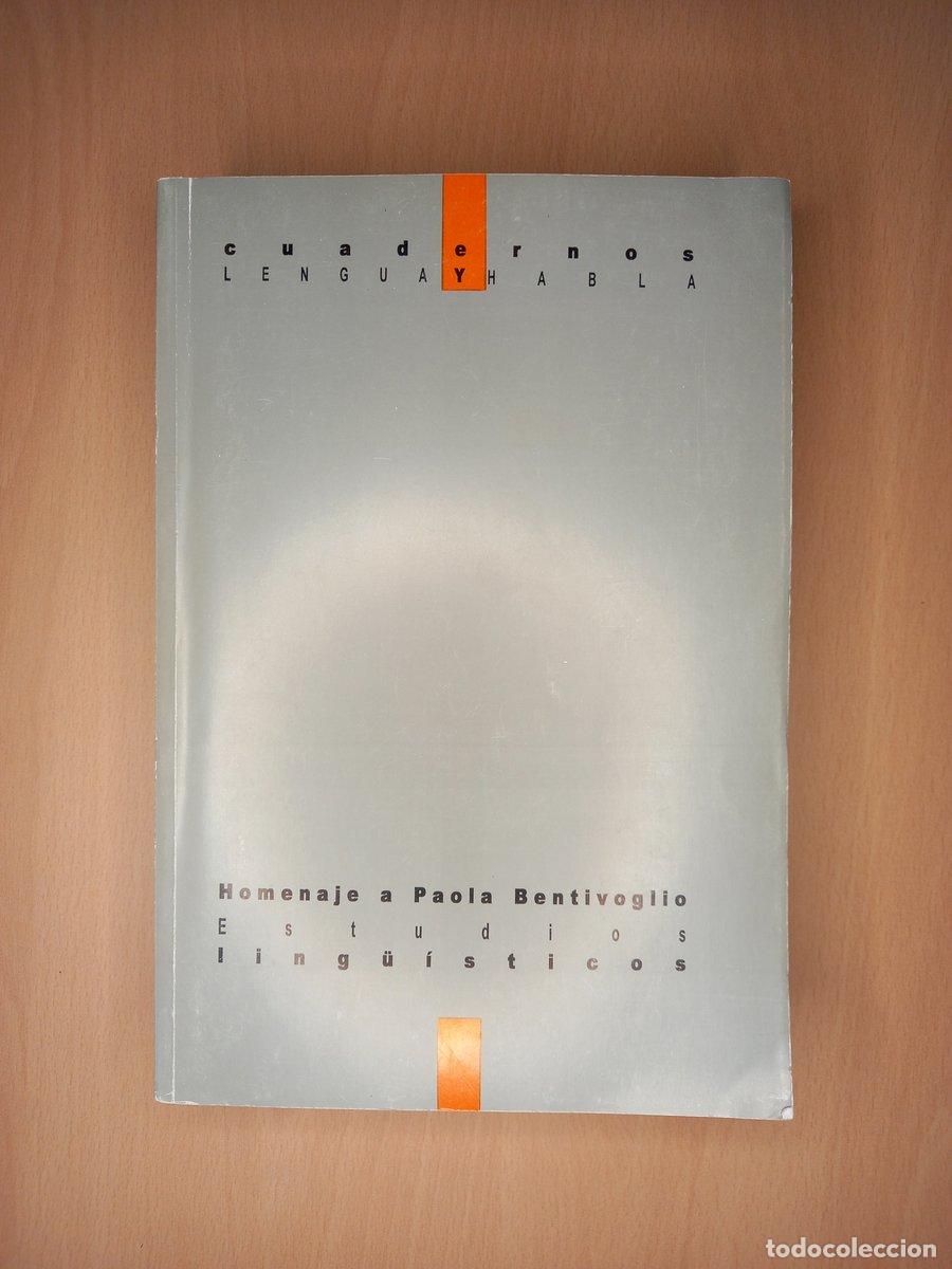 Libros: Estudios ling&uuml;&iacute;sticos. Cuadernos lengua y habla N&ordm;3. Homenaje a Paola Bentivoglio - Revista Lengua Y