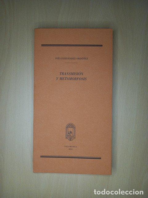 Libros: Transmisi&oacute;n y metamorfosis - Fern&aacute;ndez-ord&oacute;&ntilde;ez, In&eacute;s.