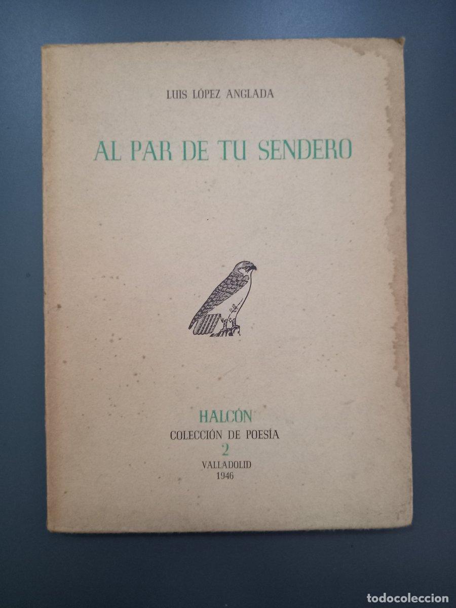 Libros: Al par de tu sendero - Anglada, Luis L&oacute;pez. - Foto 1