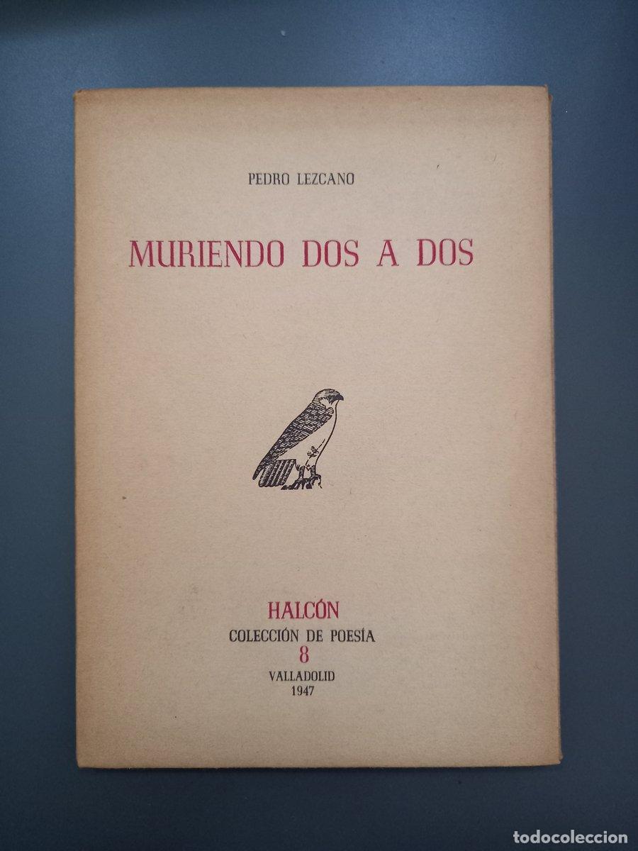 Muriendo dos a dos - Lezcano, Pedro.