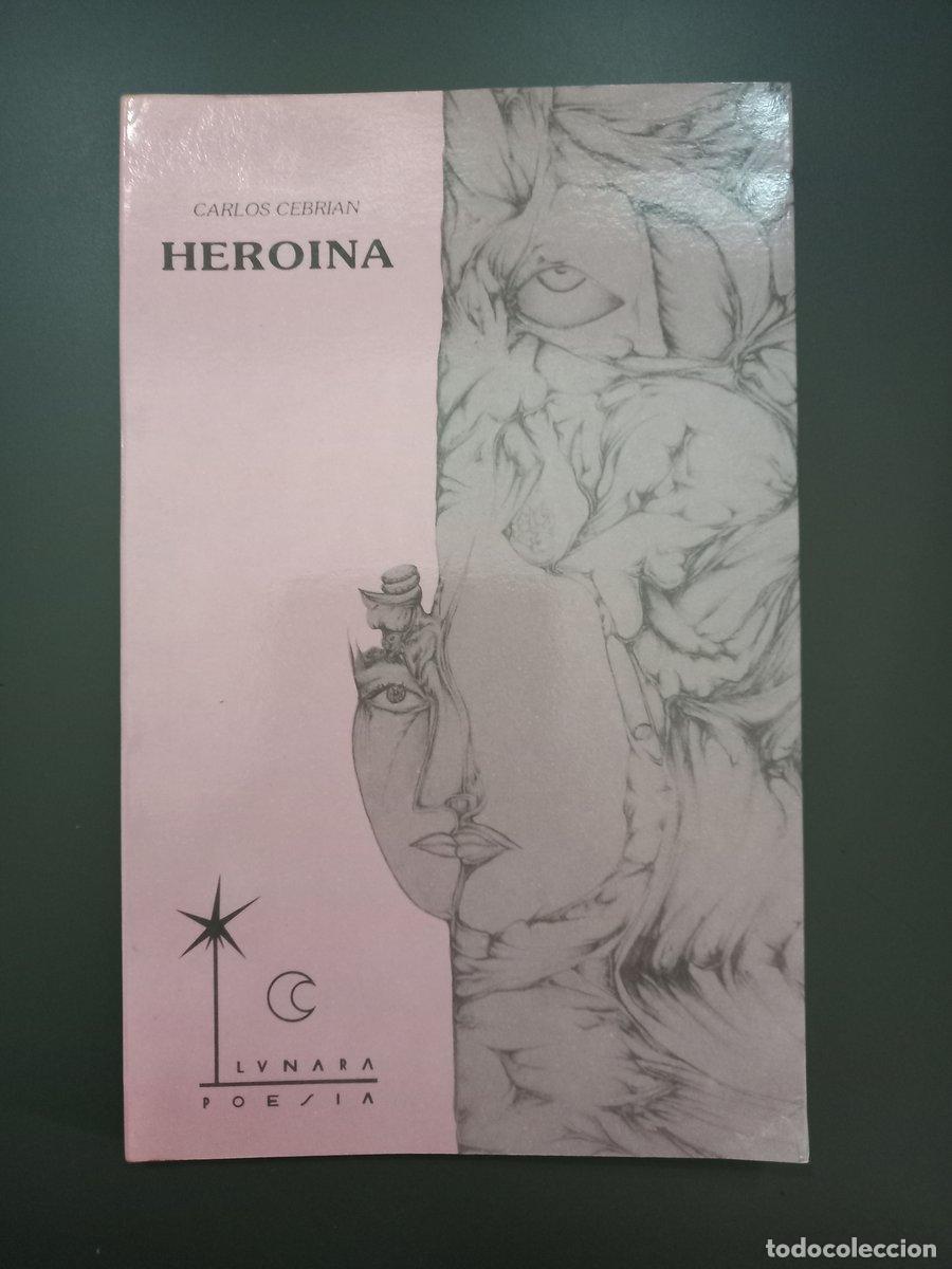Libros: Hero&iacute;na - Cebri&aacute;n, Carlos. - Foto 1