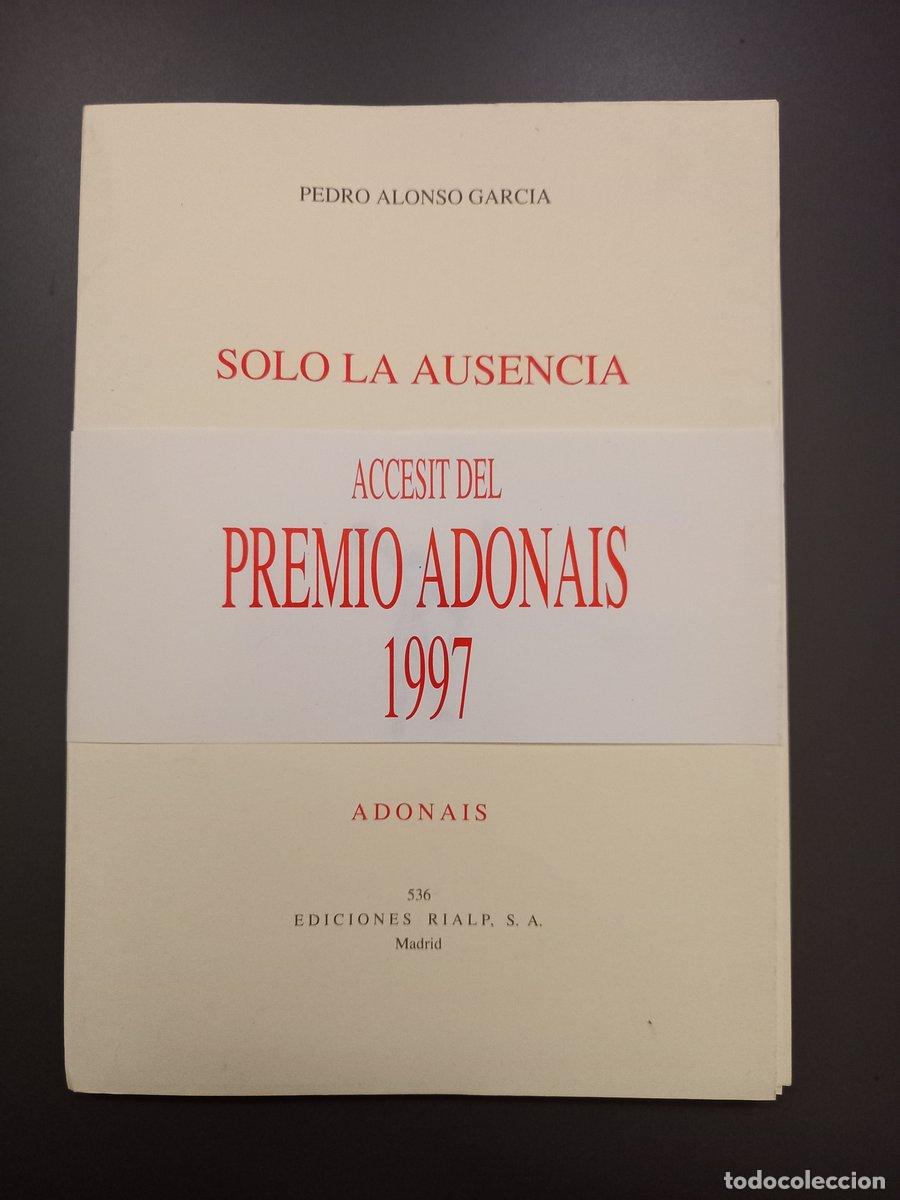 Libros: Solo la ausencia. Adon&aacute;is 536 - Alonso Garc&iacute;a, Pedro.