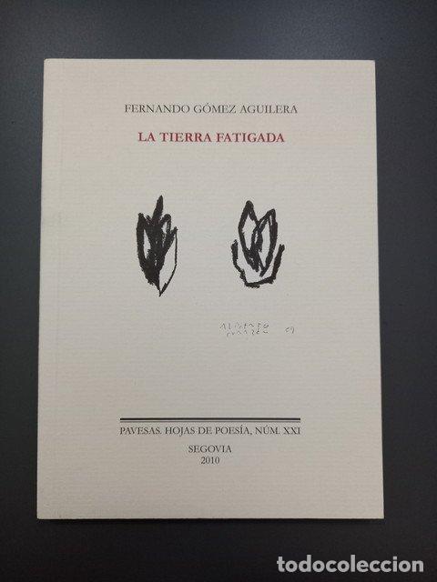 Libros: La tierra fatigada - G&oacute;mez Aguilera, Fernando.