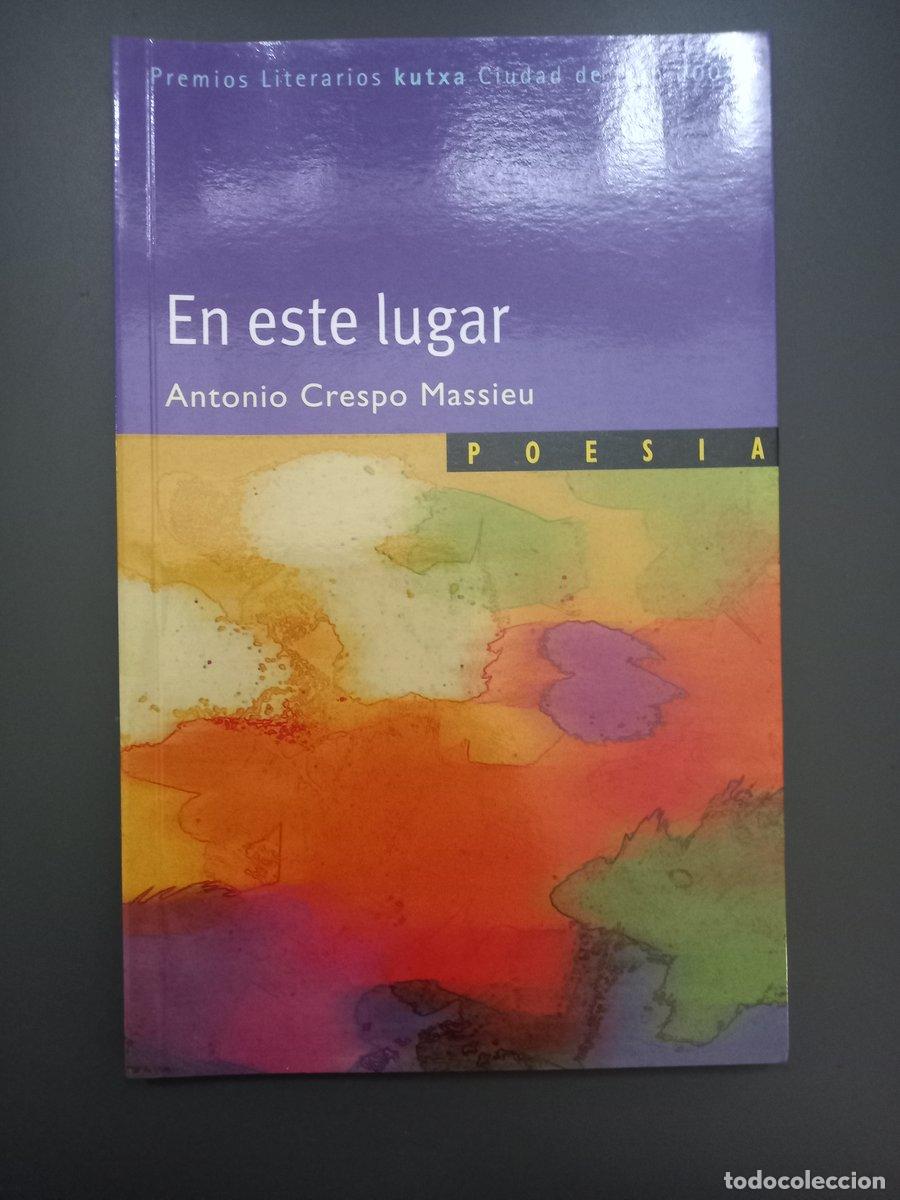 Libros: En este lugar - Crespo Massieu, Antonio. - Foto 1