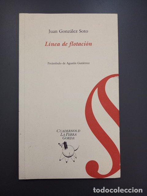 Libros: L&iacute;nea de flotaci&oacute;n - Gonz&aacute;lez Soto, Juan. - Foto 1